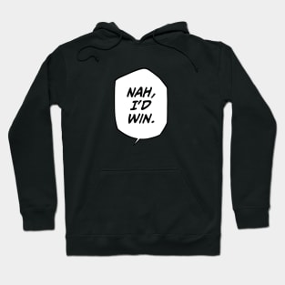 Nah, I'd Win - Gojo Satoru Hoodie